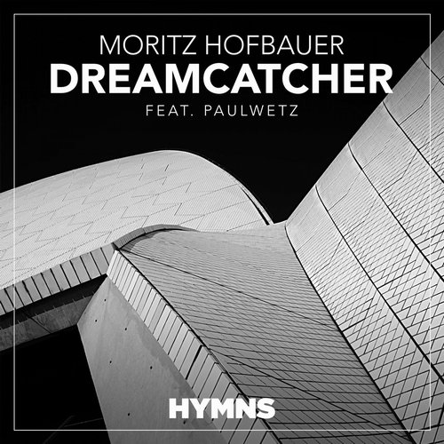Moritz Hofbauer - Dreamcatcher (feat. PaulWetz) [HYM019]